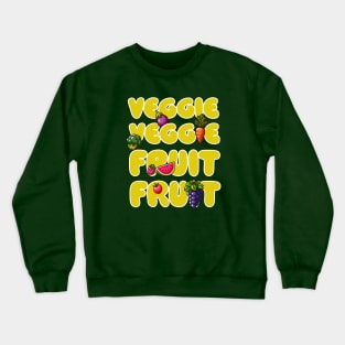 Veggie Veggie Fruit Fruit V2 Crewneck Sweatshirt